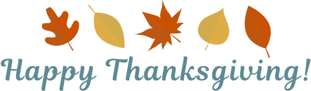 Header graphic with autumn leaves. Text: Happy Thanksgiving!
