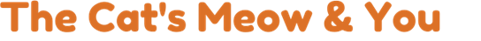 Text: The Cat's Meow and You